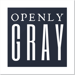 Openly Gray Posters and Art